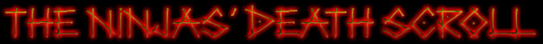 The Ninjas's Death Scroll